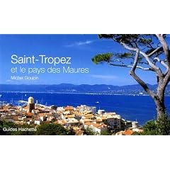 Saint-Tropez et le pays des Maures