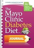 The Mayo Clinic Diet Diabetes Diet Journal: A handy companion journal
