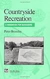 Countryside Recreation: A Handbook for Managers