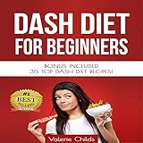 dash diet for beginners top dash diet recipes for weight loss fat loss and healthy living dash diet recipes