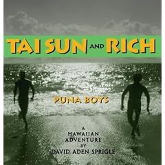 Tai Sun and Rich : Puna Boys : A Hawaiian Adventure