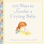 101 Ways to Soothe a Crying Baby