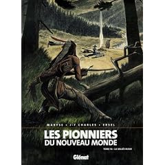 Les Pionniers du Nouveau Monde, Tome 16 : La vall�e bleue