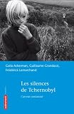 Les silences de Tchernobyl : L'avenir contamin�
