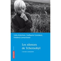 Les silences de Tchernobyl : L'avenir contamin�