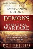 Everyone's Guide to Demons & Spiritual Warfare: Simple, Powerful Tools for Outmaneuvering Satan in Your Daily Life