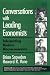 Conversations With Leading Economists : Interpreting Modern Macroeconomics