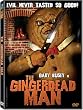 The Gingerdead Man