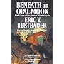 Beneath an Opal Moon