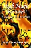 High Magic: Doing It Right