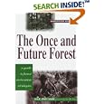 The Once and Future Forest: A Guide To Forest Restoration Strategies