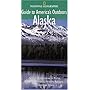 National Geographic Guide to America's Outdoors: Alaska