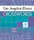 Los Angeles Times Crosswords 13: 72 Puzzles from the Daily Paper (Los Angeles Times Crosswords)