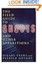 The Field Guide to Ghosts and Other Apparitions (Field Guides to the Unknown)
