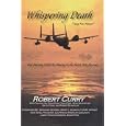 Whispering Death "Tuag Nco Ntsoov": ...our Journey With The Hmong In The Secret War For Laos . . . Lub Caij Peb Thiab Hmoob Koom Tes Ua Ntsug Rog Ntsiag To Nyob Los Tsuas Teb