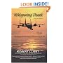 Whispering Death "Tuag Nco Ntsoov": ...Our Journey with the Hmong in the Secret War for Laos . . . Lub caij peb thiab Hmoob koom tes ua ntsug rog ntsiag to nyob Los Tsuas teb