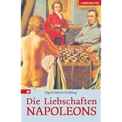 Die Liebschaften Napoleons.