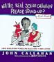 Will the Real John Callahan Please Stand Up?: A Quasi-Memoir