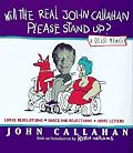 Will the Real John Callahan Please Stand Up?: A Quasi Memoir
