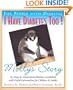 I Have Diabetes Too!: Molly's Story