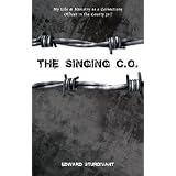 The Singing C.O.: My Life and Ministry as a Corrections Officer in the County Jail