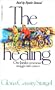 The Healing: One Family's Victorious Struggle with Cancer