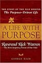 Life With Purpose, A : The Story of Bestselling Author and America's Most Inspiring Minister, Rick Warren