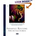 Internet Routing Architectures (Design & Implementation)