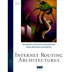 Internet Routing Architectures (Design & Implementation)