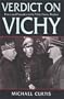Verdict On Vichy: Power and Prejudice in the Vichy France Regime