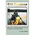 Dog Paddling: A Guide to Canoeing with your Dog by  Hodgson Joann
