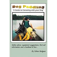 Dog Paddling: A Guide to Canoeing with your Dog