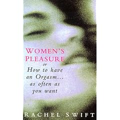 Women's Pleasure or How to Have an Orgasm... As Often As You Want