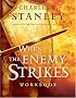 When the Enemy Strikes Workbook: The Keys to Winning Your Spiritual Battles