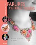 Revue Fleurus  / Perles de rocaille haute couture : Bijoux et accessoires tissés à l'aiguille