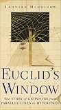 Euclid's Window : The Story of Geometry from Parallel Lines to Hyperspace