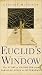 Euclid's Window : The Story of  Geometry from Parallel Lines to Hyperspace