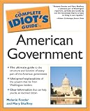 The Complete Idiot's Guide to American Government (Complete Idiot's Guide to)