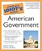 The Complete Idiot's Guide To American Government width=