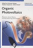 Organic photovoltaics : materials, device physics, and manufacturing technologies