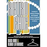 Retro Chic: A Guide to Fabulous Vintage and Designer Resale Shopping in North America and Online