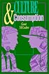 Culture and Consumption: New Approaches to the Symbolic Character of Consumer Goods and Activities (Midland Book)