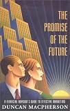 The Promise of the Future: A Financial Advisor`s Guide to Effective Marketing