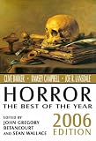 Horror: The Best of the Year, 2006 Edition (Horror the Best of the Year)