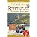 Auf Weinreise Rheingau / Hessische Bergstra�e: Mit vielen Winzer-Tipps zu Essen & Trinken, �bernachten, Einkaufen