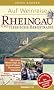 Auf Weinreise Rheingau / Hessische Bergstra�e: Mit vielen Winzer-Tipps zu Essen & Trinken, �bernachten, Einkaufen