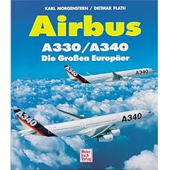 Airbus A330/ A340. Die Gro�en Europ�er