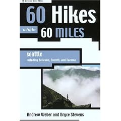 60 Hikes within 60 Miles: Seattle: Including Bellevue, Everett, and Tacoma (60 Hikes - Menasha Ridge)