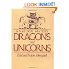 Dragons and Unicorns: A Natural History