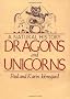 Dragons and Unicorns: A Natural History